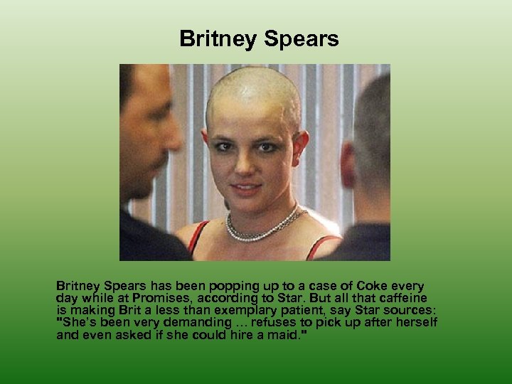 Britney Spears has been popping up to a case of Coke every day while
