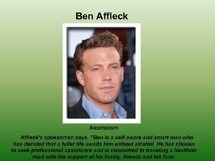 Ben Affleck Alcoholism Affleck's spokesman says, 