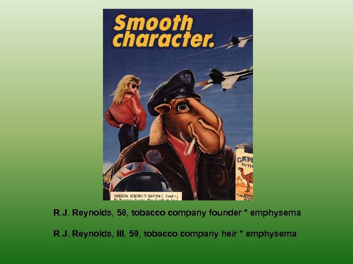 Dana Plato R. J. Reynolds, 58, tobacco company founder * emphysema R. J. Reynolds,