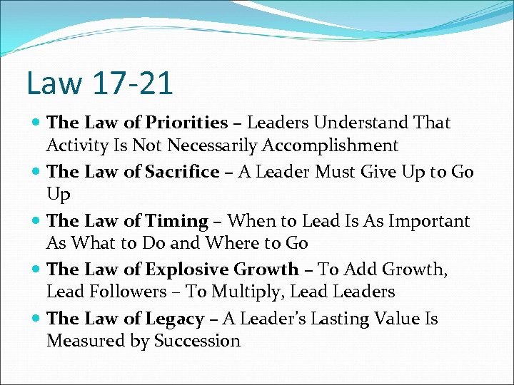 Law 17 -21 The Law of Priorities – Leaders Understand That Activity Is Not