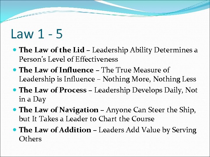 Law 1 - 5 The Law of the Lid – Leadership Ability Determines a