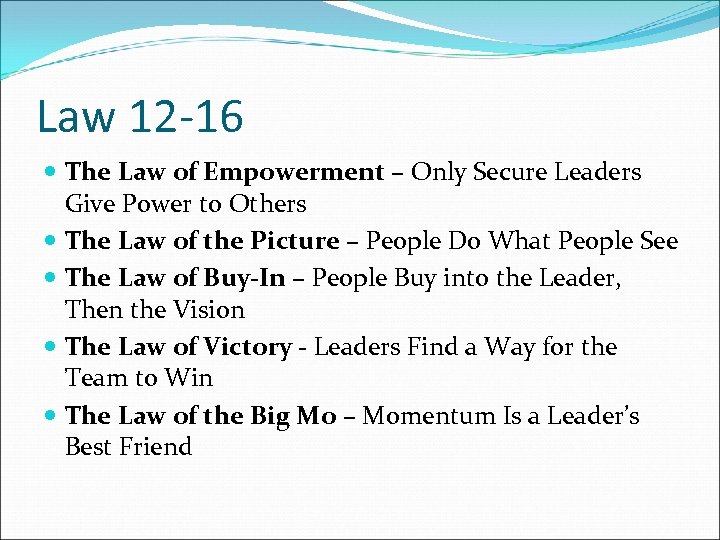 Law 12 -16 The Law of Empowerment – Only Secure Leaders Give Power to