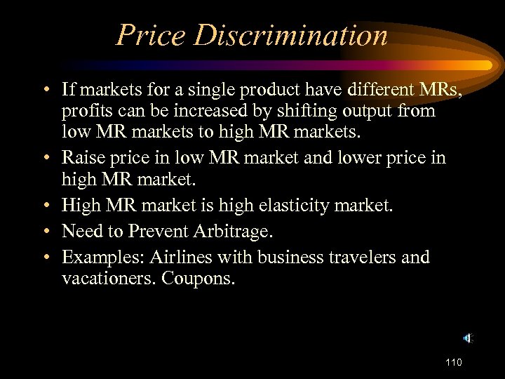 Price Discrimination • If markets for a single product have different MRs, profits can
