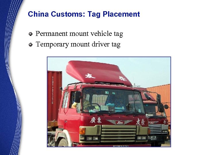 China Customs: Tag Placement Permanent mount vehicle tag Temporary mount driver tag 