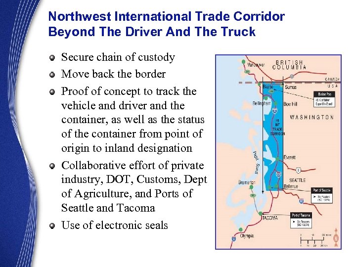 Northwest International Trade Corridor Beyond The Driver And The Truck Secure chain of custody