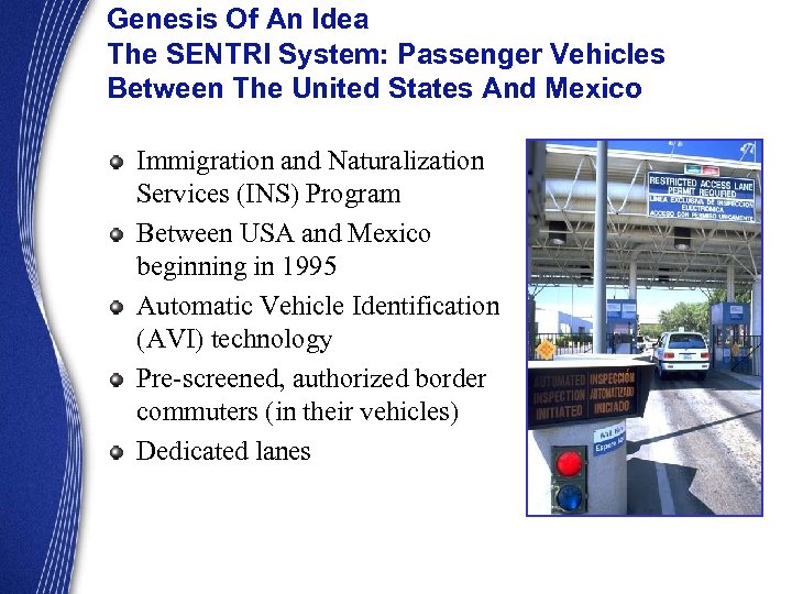 Genesis Of An Idea The SENTRI System: Passenger Vehicles Between The United States And