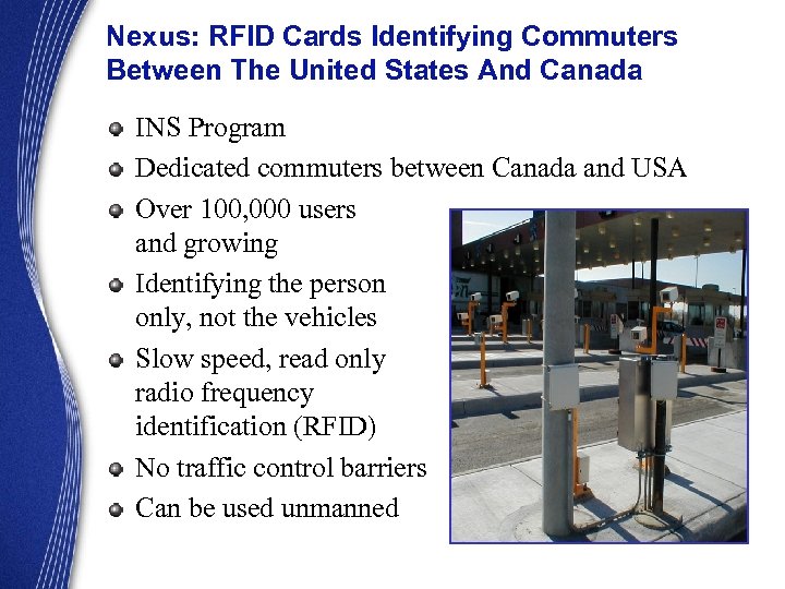 Nexus: RFID Cards Identifying Commuters Between The United States And Canada INS Program Dedicated