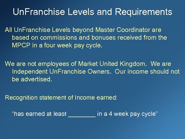 Un. Franchise Levels and Requirements All Un. Franchise Levels beyond Master Coordinator are based