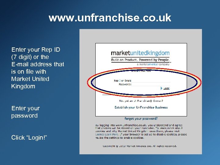 www. unfranchise. co. uk Enter your Rep ID (7 digit) or the E-mail address