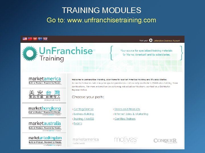 TRAINING MODULES Go to: www. unfranchisetraining. com 