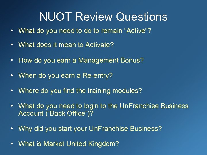 NUOT Review Questions • What do you need to do to remain “Active”? •