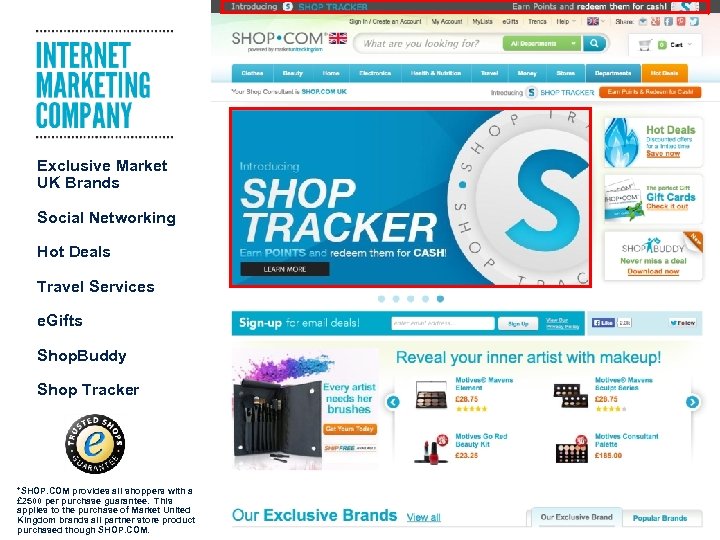 Exclusive Market UK Brands Social Networking Hot Deals Travel Services e. Gifts Shop. Buddy
