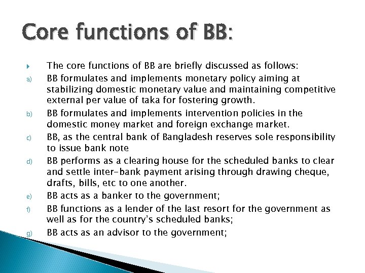 Core functions of BB: a) b) c) d) e) f) g) The core functions