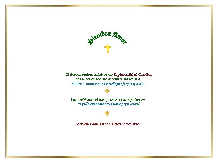 Si deseas recibir archivos de Espiritualidad Católica envía un correo sin asunto y sin