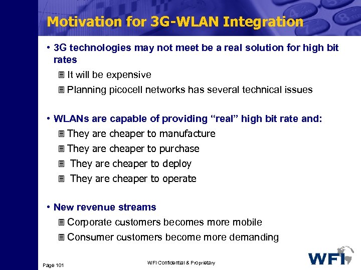 Motivation for 3 G-WLAN Integration • 3 G technologies may not meet be a