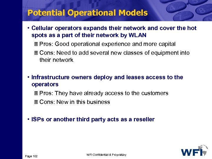 Potential Operational Models • Cellular operators expands their network and cover the hot spots