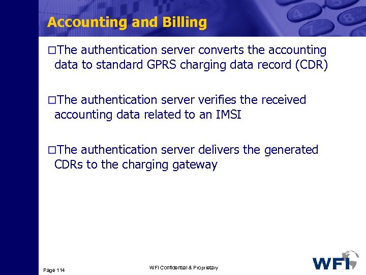 Accounting and Billing o. The authentication server converts the accounting data to standard GPRS