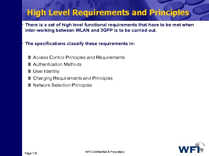 High Level Requirements and Principles • There is a set of high level functional