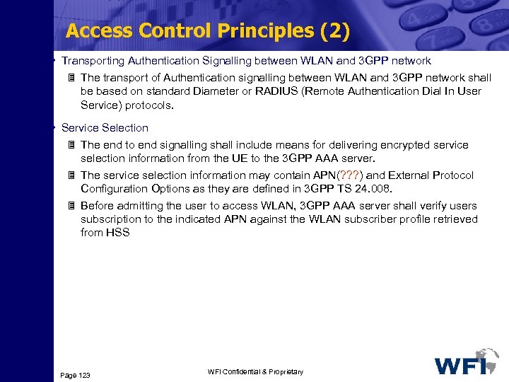 Access Control Principles (2) • Transporting Authentication Signalling between WLAN and 3 GPP network