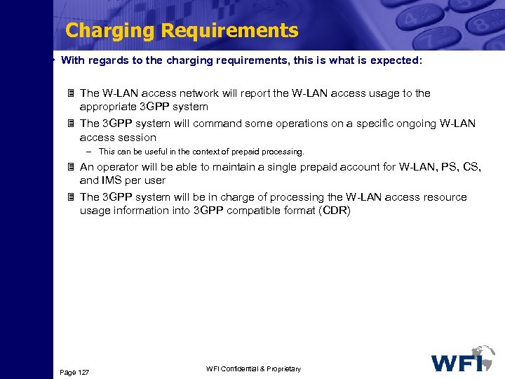 Charging Requirements • With regards to the charging requirements, this is what is expected: