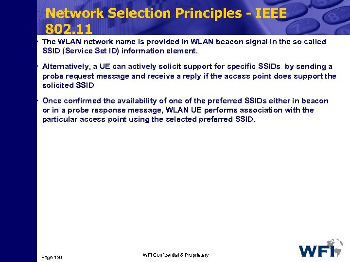 Network Selection Principles - IEEE 802. 11 • The WLAN network name is provided