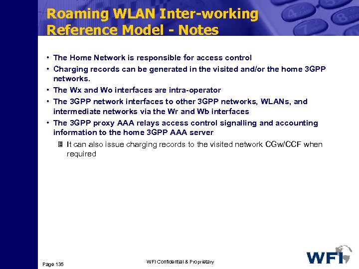 Roaming WLAN Inter-working Reference Model - Notes • The Home Network is responsible for