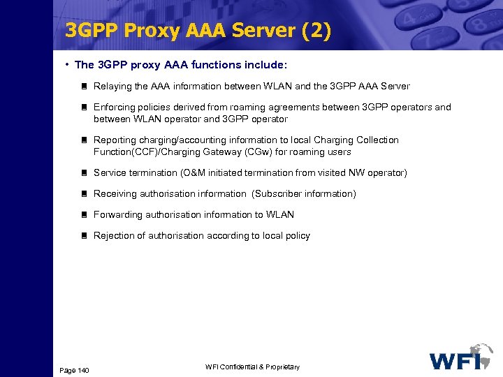 3 GPP Proxy AAA Server (2) • The 3 GPP proxy AAA functions include: