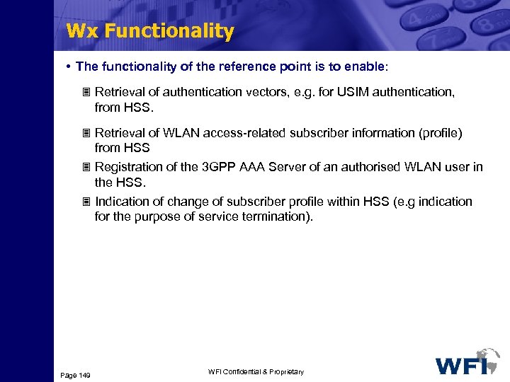 Wx Functionality • The functionality of the reference point is to enable: 3 Retrieval