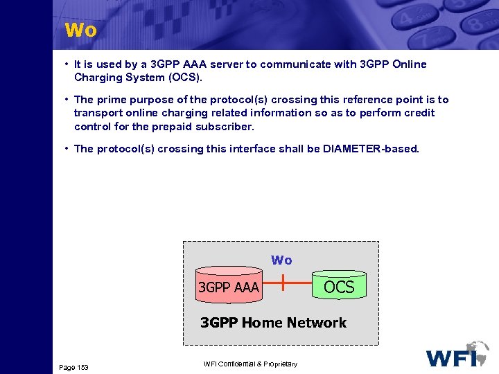 Wo • It is used by a 3 GPP AAA server to communicate with