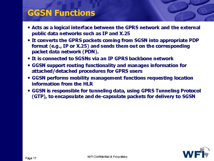 GGSN Functions • Acts as a logical interface between the GPRS network and the