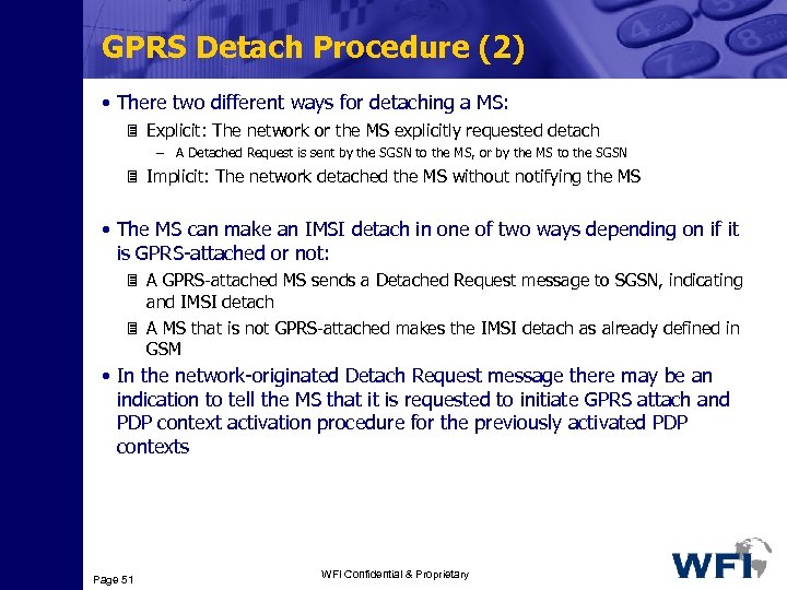 GPRS Detach Procedure (2) • There two different ways for detaching a MS: 3