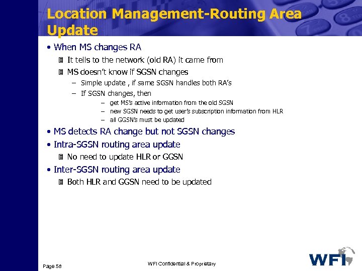 Location Management-Routing Area Update • When MS changes RA 3 It tells to the