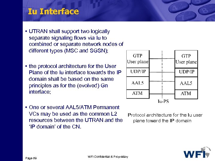 Iu Interface • UTRAN shall support two logically separate signaling flows via Iu to