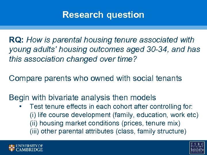Research question RQ: How is parental housing tenure associated with young adults’ housing outcomes