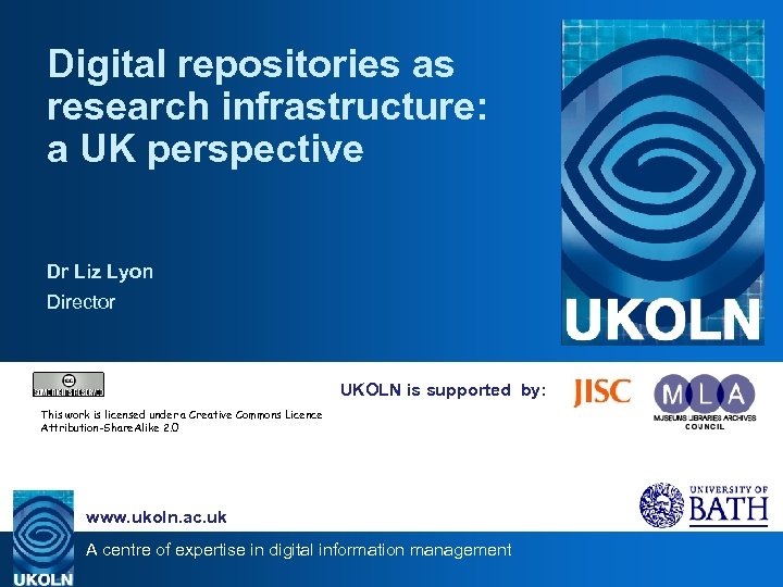 Digital repositories as research infrastructure: a UK perspective Dr Liz Lyon Director UKOLN is