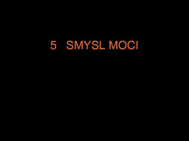 5 SMYSL MOCI 