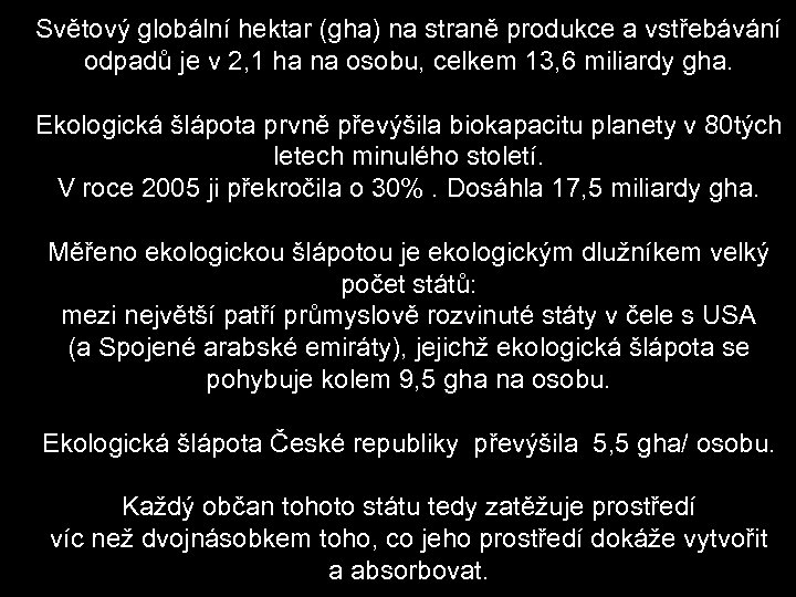 Světový globální hektar (gha) na straně produkce a vstřebávání odpadů je v 2, 1