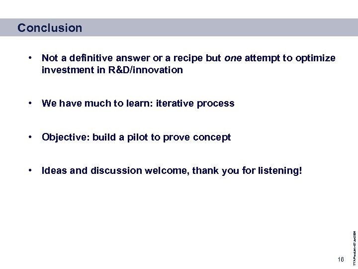 Conclusion • Not a definitive answer or a recipe but one attempt to optimize