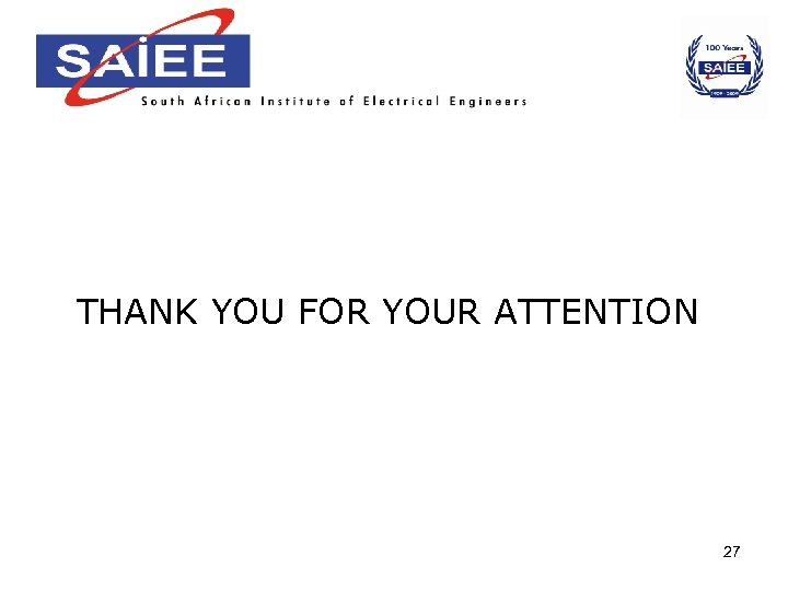 THANK YOU FOR YOUR ATTENTION 27 
