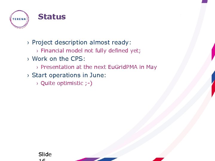 Status › Project description almost ready: › Financial model not fully defined yet; ›