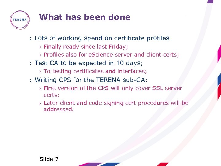 What has been done › Lots of working spend on certificate profiles: › Finally