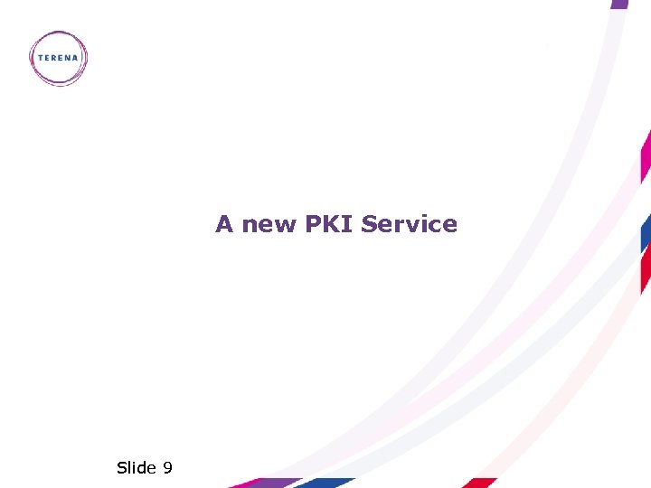 A new PKI Service Slide 9 