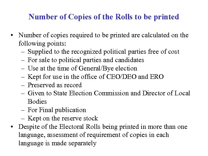 Number of Copies of the Rolls to be printed • Number of copies required