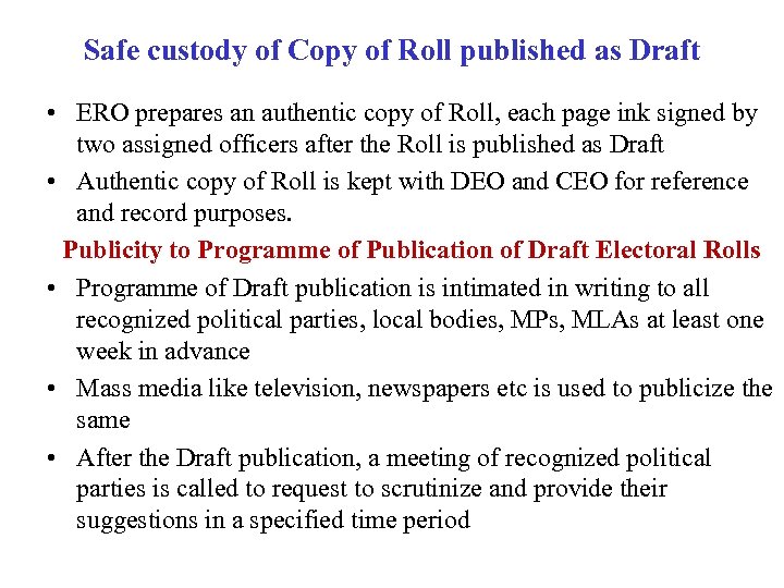 Safe custody of Copy of Roll published as Draft • ERO prepares an authentic