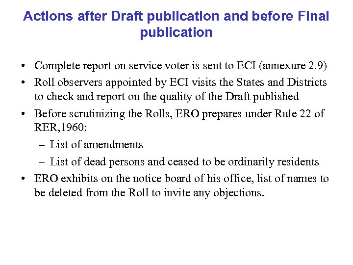 Actions after Draft publication and before Final publication • Complete report on service voter