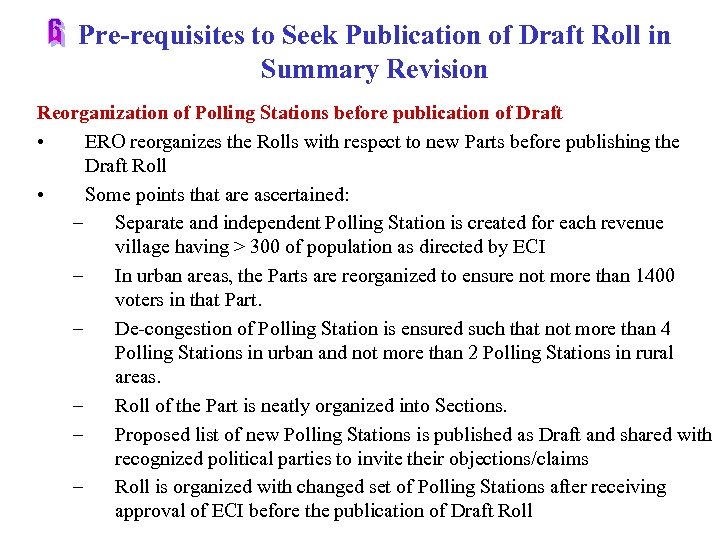 Pre-requisites to Seek Publication of Draft Roll in Summary Revision Reorganization of Polling Stations