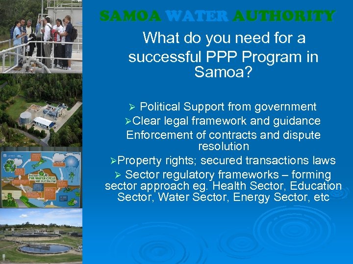 SAMOA WATER AUTHORITY What do you need for a successful PPP Program in Samoa?