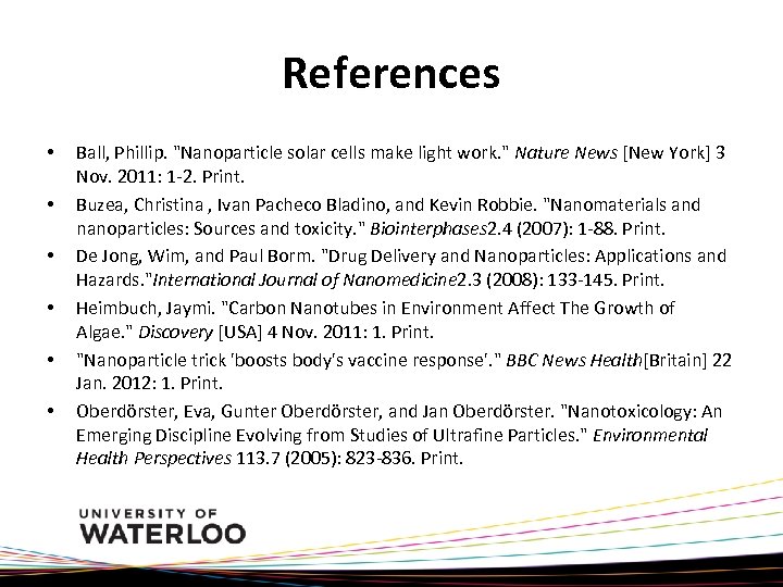 References • • • Ball, Phillip. "Nanoparticle solar cells make light work. " Nature