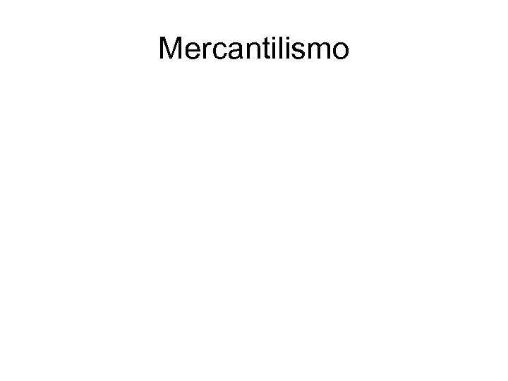 Mercantilismo 