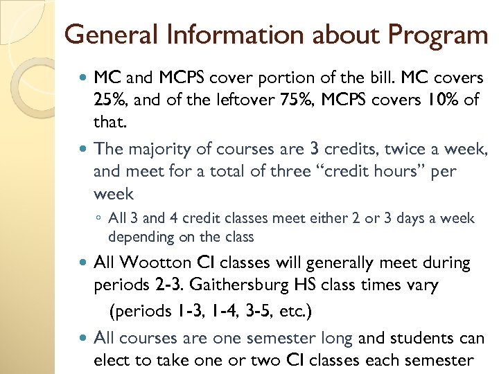 General Information about Program MC and MCPS cover portion of the bill. MC covers